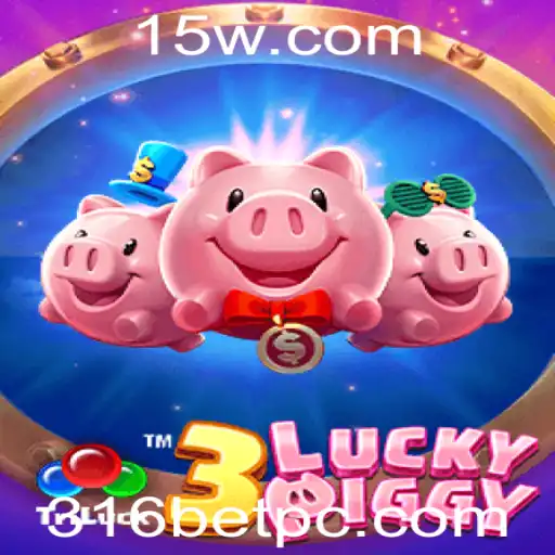 Explorando o Fascinante Mundo de 3LUCKYPIGGY e 316bet
