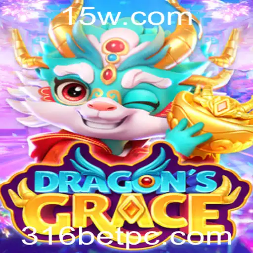 Explorando DragonsGrace: Uma Jornada no Mundo dos Dragões com 316bet