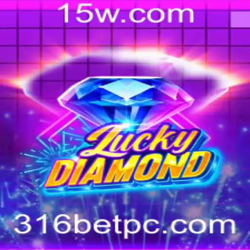 Descubra o Jogo LuckyDiamond: Inovação e Entretenimento com 316bet