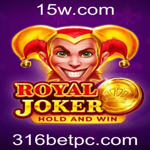 RoyalJoker: Descubra o Novo Fenômeno do Jogo com 316bet